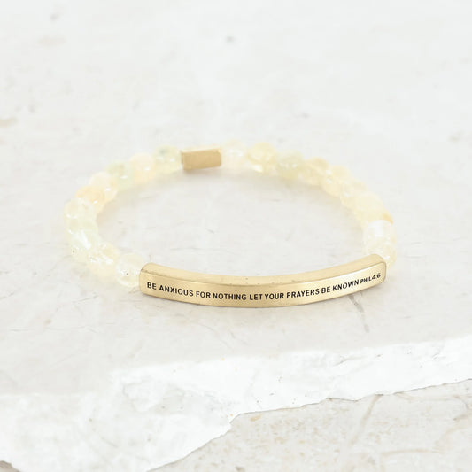 BE ANXIOUS FOR NOTHING LET YOUR PRAYERS BE KNOWN - PHIL 4:6