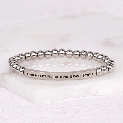 KIND HEART - FIERCE MIND - BRAVE SPIRIT